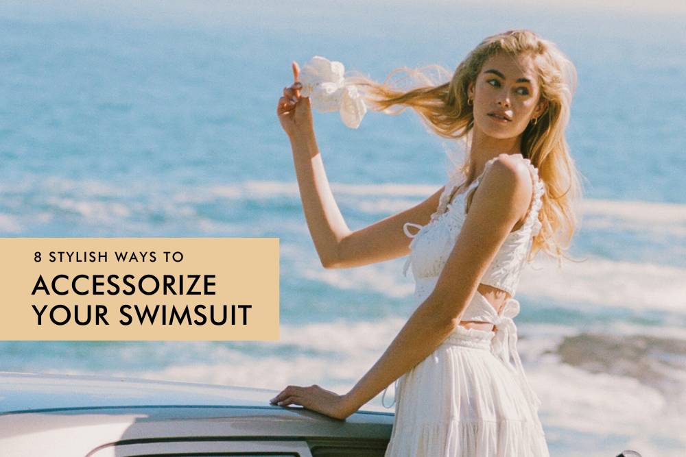 8-ways-to-accessorize-your-swimsuit